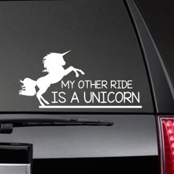 My Other Ride Is A Unicorn - Decal - Window - Bumper Sticker - Sayings - Quotes - Funny - Unicorn Sticker - Magical - Unicorn Lover- Gift