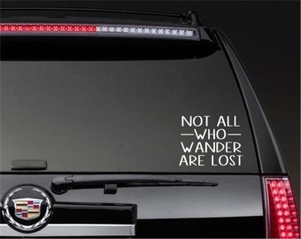 Adesivo In Vinile "Not All Those Who Wander Are Lost" | Per Auto, Camper, Finestre | 3.5 Pollici