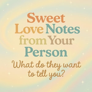 Doux mots d'amour de votre personne - 9 cartes de message | Lecture intuitive