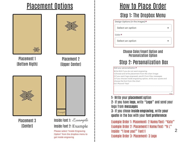 May include: A guide on how to place an order for a personalized engraved item. The image shows three placement options for the engraving: bottom right, upper center, and center. It also includes instructions on how to add personalization, including text, logos, and inside engraving.