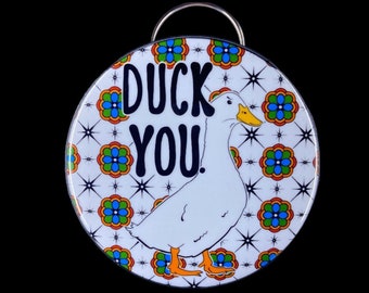 Duck Bottle Opener Key Ring, Duck You Keychain, Retro Pet Portrait Art Gift, Duck Accessories, Handmade 2.25"