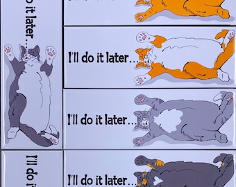 Funny Lazy Cat Magnet – “I’ll Do It Later” Handmade 1.5x4.5" Magnet with Multiple Color Options, Hand Illustrated Chonky Cat Fridge Decor