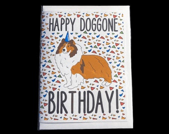 Shetland Sheepdog Birthday Card, Sheltie Birthday Gift, Dog Greeting Card for All Ages, 5x6.5" Blank Greeting Card + Self Seal Envelope