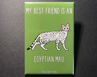 Egyptian Mau Cat Magnet - My Best Friend Kitty Cat Breed Gifts & Collectibles - Cartoon Art Pet Portrait Kitchen Decor