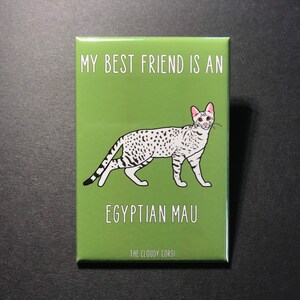 Egyptian Mau Cat Magnet - My Best Friend Kitty Cat Breed Gifts & Collectibles - Cartoon Art Pet Portrait Kitchen Decor