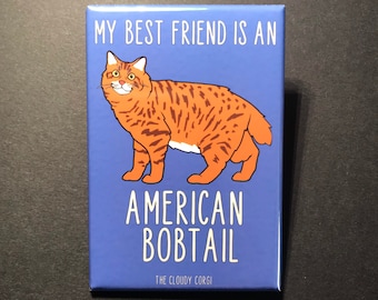 American Bobtail Magnet - My Best Friend Kitty Cat Breed Gifts & Collectibles - Cartoon Art Pet Portrait Kitchen Decor