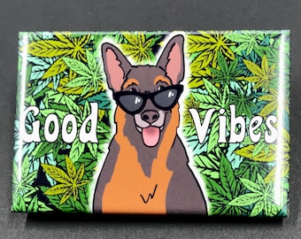 420 German Shepherd Magnet, Good Vibes Pet Portrait Art Gift, Dog Kitchen & Office Decor, 2x3" Handmade Magnet