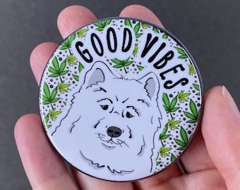 Samoyed Good Vibes Button, 420 Eskimo Dog Pin, Cartoon Pet Portrait Art Gift, Stoner Gifts & Accessories, 2.25 or 3.5" Handmade