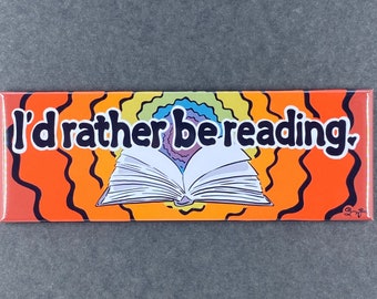 I'd Rather Be Reading Magnet, Gift for Book Lover, Retro Kitchen & Office Decor, 1.5x4.5" High Quality Handmade Magnet
