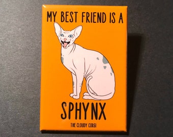 Sphynx Cat Magnet – 2x3" Handmade "My Best Friend Is a Sphynx" Magnet, Hairless Cat Lover Gift, Funny Illustrated Fridge Decor