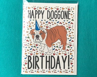 English Bulldog Birthday Card, Funny Dog Greeting Card for All Ages, Bulldog Birthday Gift, 5x6.5" Blank Greeting Card + Envelope