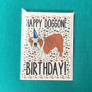 English Bulldog Birthday Card, Funny Dog Greeting Card for All Ages, Bulldog Birthday Gift, 5x6.5&quot; Blank Greeting Card + Envelope