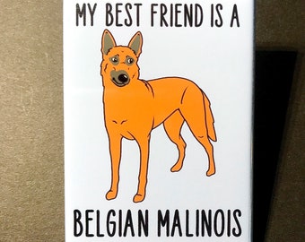 Belgian Malinois Dog Magnet - My Best Friend Dog Breed Gifts & Collectibles - Cartoon Art Pet Portrait Kitchen Decor