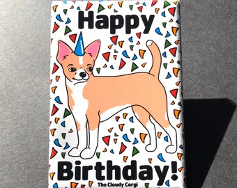 Chihuahua Magnet, Dog Birthday Gift, Birthday Party Decoration, Kitchen & Office Decor , 2x3" High Quality Handmade Magnet
