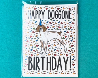 German Shorthaired Pointer Birthday Card, Funny Dog Greeting Card for All Ages, GSP Birthday Gift, 5x6.5" Blank Greeting Card + Envelope