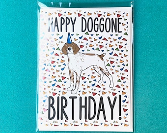 German Shorthaired Pointer Birthday Card, Funny Dog Greeting Card for All Ages, GSP Birthday Gift, 5x6.5" Blank Greeting Card + Envelope