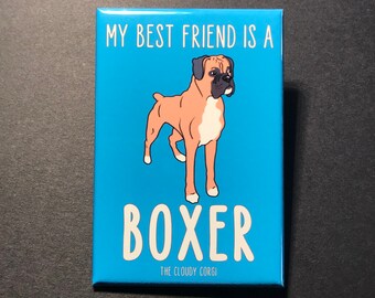 Boxer Magnet, Cartoon Dog Portrait Art Collectible Gift, Retro Kitchen & Office Decor, My Best Friend is a Boxer 2x3" High Quality Magnet