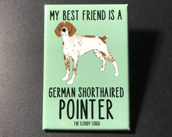My Best Friend is a German Shorthaired Pointer Magnet, Cartoon Pet Portrait Gift, Retro Dog Kitchen Office Decor, 2x3" Handmade Magnet