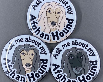 Afghan Hound Ask Me About My Dog Gifts & Accessories - Handmade Magnet, Pinback Button, Bottle Opener, Keychain or Mini Ornament