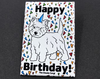West Highland White Terrier Magnet, Dog Birthday Gift, Birthday Party Decoration, Kitchen & Office Decor , 2x3" High Quality Handmade Magnet