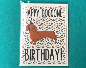 Dachshund Birthday Card, Funny Dog Greeting Card for All Ages, Wiener Dog Birthday Gift, 5x6.5" Handmade Card + Envelope, Set or Single