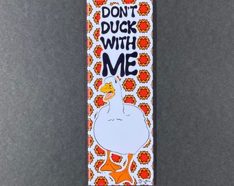 Funny Duck Magnet, Don't Duck With Me! Pet Portrait Art Gift, Retro Farmhouse Kitchen & Office Decor 1.5x4.5" Handmade Magnet