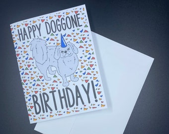 Pekingese Birthday Card, Funny Dog Birthday Card, Happy Doggone Birthday, Pet Portrait Greeting Card, Card Set or Single Card Available