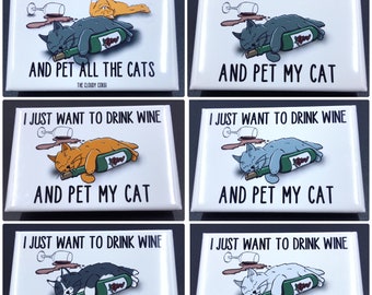 Funny Wine & Cat Magnet, I Just Want to Drink Wine and Pet My Cat, Cat Mom Gifts, Cat Kitchen Decor, 2x3" Handmade Fridge Magnet