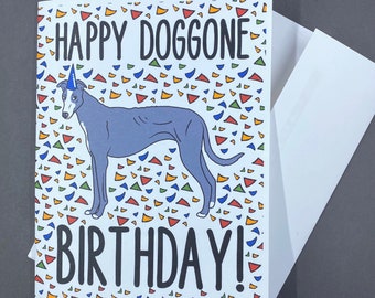 Greyhound Birthday Card, Funny Dog Greeting Card for All Ages, Greyhound Birthday Gift, 5x6.5" Blank Greeting Card + Envelope