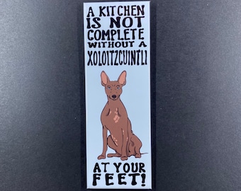 Xoloitzcuintli Magnet, Mexican Hairless Dog Kitchen Decor, Funny Pet Portrait Gifts & Collectibles, 1.5x4.5" High Quality Handmade Magnet