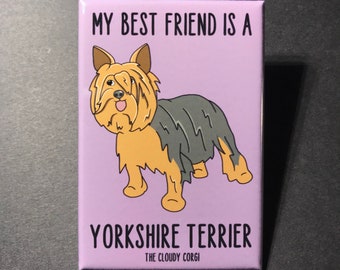 Yorkshire Terrier Magnet, Cartoon Pet Portrait Gift, Yorkie Kitchen & Office Decor, My Best Friend Collectible Dog Magnet, 2x3" Handmade