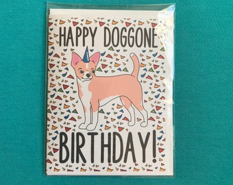 Chihuahua Happy Doggone Birthday Card - Confetti Celebration Note Card - Cartoon Art Dog Stationery Set or Single Card