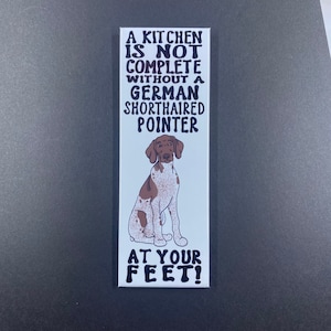 German Shorthaired Pointer Magnet, GSP Dog Kitchen Decor, Funny Pet Portrait Gifts & Collectibles, 1.5x4.5" High Quality Handmade Magnet