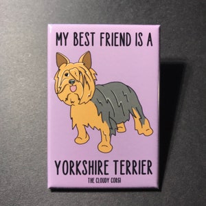 Yorkshire Terrier Magnet, Cartoon Pet Portrait Gift, Yorkie Kitchen & Office Decor, My Best Friend Collectible Dog Magnet, 2x3" Handmade