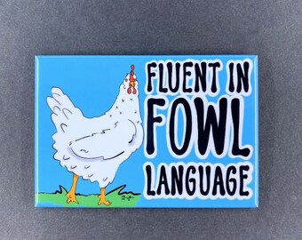 Funny Chicken Magnet, Retro Farmhouse Kitchen & Office Decor, Handmade Pet Portrait Gift 2x3", Fluent in Fowl Language