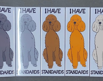 Funny Standard Poodle Magnet, "I Have Standards" Pet Portrait Gift, Retro Dog Kitchen & Office Decor, 1.5x4.5" High Quality Handmade Magnet