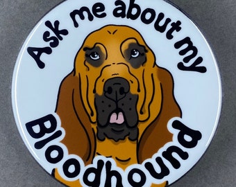 Bloodhound Dog Handmade Pet Portrait Art Gifts & Accessories - Magnet, Pinback Button, Bottle Opener, Keychain or Mini Ornament