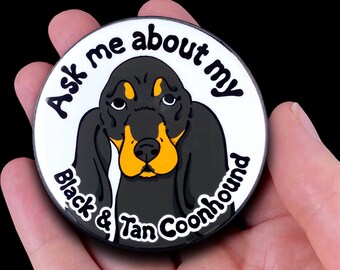 Black & Tan Coonhound Pinback Button, Ask Me About My Dog Pin, Pet Portrait Art Gift, Dog Accessories, 2.25 or 3.5" Handmade