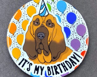 Bloodhound Dog Birthday Portrait Art Gift & Accessory - Handmade Magnet, Pinback Button, Bottle Opener, Keychain or Mini Ornament