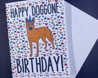 Belgian Malinois Birthday Card, Funny Dog Greeting Card for All Ages, Belgian Malinois Birthday Gift, 5x6.5" Blank Greeting Card + Envelope
