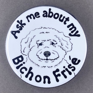Bichon Frise Dog Handmade Pet Portrait Art Gifts & Accessories - Magnet, Pinback Button, Bottle Opener, Keychain or Mini Ornament