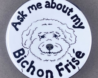 Bichon Frise Dog Handmade Pet Portrait Art Gifts & Accessories - Magnet, Pinback Button, Bottle Opener, Keychain or Mini Ornament