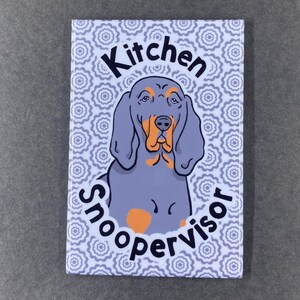 Black & Tan Coonhound Magnet, "Kitchen Snoopervisor",  Cartoon Art Pet Portrait Gift, Dog Kitchen Office Decor, 2x3" Handmade Magnet