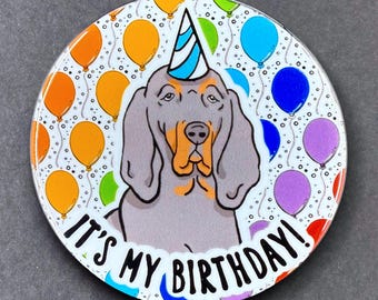 Black and Tan Coonhound Dog Birthday Portrait Gift & Accessory - Handmade Magnet, Pinback Button, Bottle Opener, Keychain or Mini Ornament