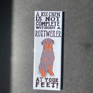 Rottweiler Magnet, Dog Kitchen Decor, Funny Rottweiler Dog Gifts & Collectibles, 1.5x4.5&quot; High Quality Handmade Magnet