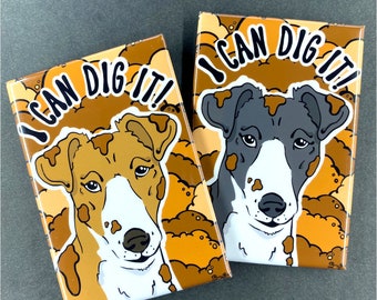 Smooth Fox Terrier Magnet, I Can Dig It Dog Art Gift, Retro Dog Kitchen & Office Decor 2x3" High Quality Handmade Magnet - 2 Colors