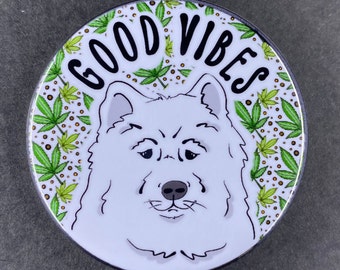 Samoyed "Good Vibes" Handmade Pet Portrait Art Gift & Accessory - Magnet, Pinback Button, Bottle Opener, Keychain, Mini Ornament