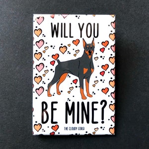 Doberman Pinscher & Hearts Magnet - Be Mine Valentine's Day Dog Gifts - Cartoon Art Holiday Dog Collectibles and Decor