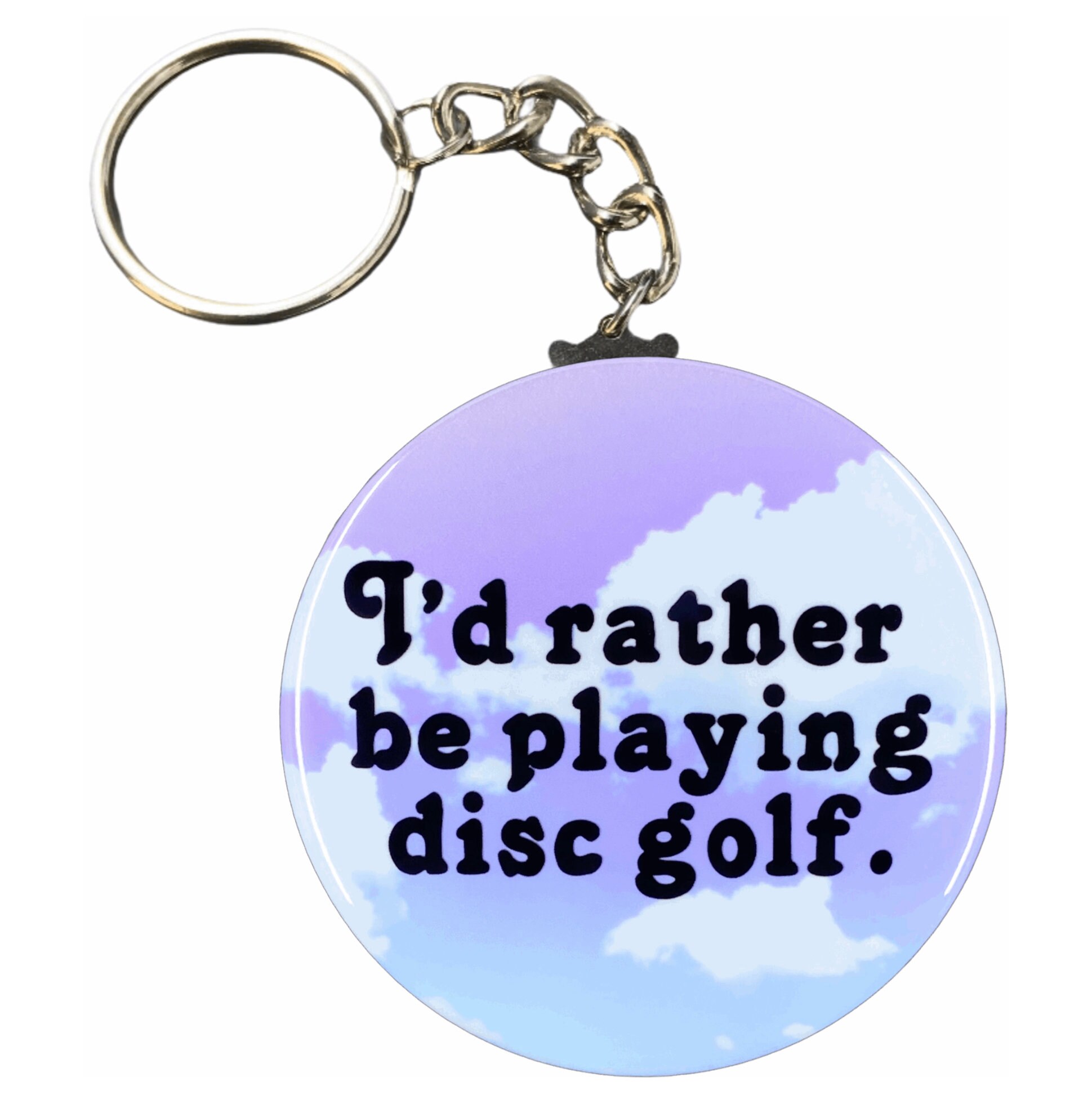 Funny Disc Golf Quote Keychain I'd Rather Be Playing Etsy