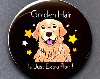 Golden Retriever Dog Hair Extra Flair Pet Portrait Gift & Accessories - Magnet, Pinback Button, Bottle Opener, Keychain, or Mini Ornament